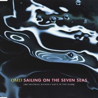 Sailing on the seven seas (4 tracks) - ORCHESTRAL MANOUVRES IN THE DARK