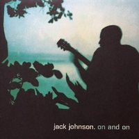 On and on - JACK JOHNSON