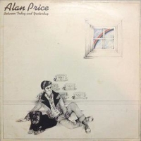 Netween today and yesterday - ALAN PRICE