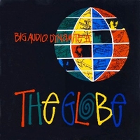 The globe - BIG AUDIO DYNAMITE II