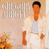 Shake you down \ Wait until tomorrow - GREGORY ABBOTT