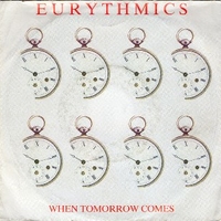 When tomorrow comes \ Take your pain away - EURYTHMICS