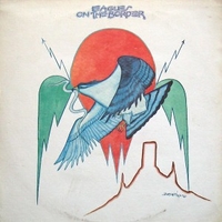 On the border - EAGLES