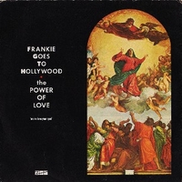 The power of love \ The world is my oyster - FRANKIE GOES TO HOLLYWOOD
