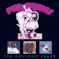 The Polydor years (Never never land + What a bunch of sweeties + Kings of oblivion) - PINK FAIRIES