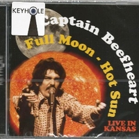 Full moon - hot sun \ Live in Kansas - CAPTAIN BEEFHEART