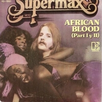 African blood pt. 1&2 - SUPERMAX