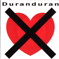 I don't want your love (single+LP version) - DURAN DURAN