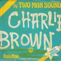 Charlie Brown \ Balaffon - TWO MAN SOUND