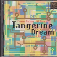 From dawn 'til dusk - Tangerine dream 1973 / 1988 - TANGERINE DREAM