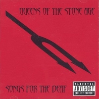 Songs for the deaf - QUEENS OF THE STONE AGE