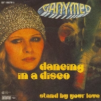 Dancing in a disco \ Stand by your love - GANYMED