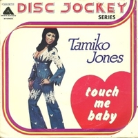 Touch me baby \ Creepin' - TAMIKO JONES