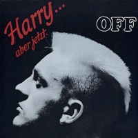 Harry…aber jetzt (vocal + instrumental) - OFF
