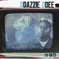 Re-birth - DAZZIE DEE