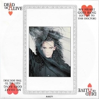 My heart goes bang (get me to the doctor) \ Big daddy of the rhythm (live) - DEAD OR ALIVE