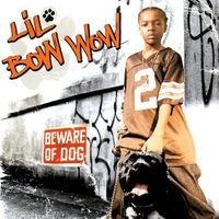 Beware of dog - LIL BOW WOW