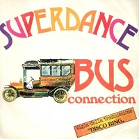 Superdance \ Baby what's a matter with you - BUS CONNECTION