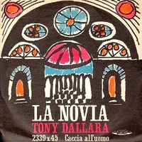 La novia \ Caccia all'uomo - TONY DALLARA