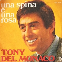 Una spina e una rosa \ Peccato - TONY DEL MONACO