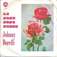 Le rose sono rosse \ Senora - JOHNNY DORELLI