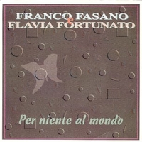 Per niente al mondo (vocal + karaoke vers.) - FRANCO FASANO \ FLAVIA FORTUNATO