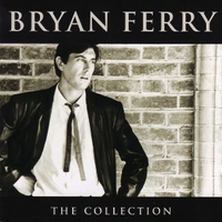 The collection - BRYAN FERRY