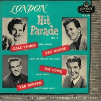 London Hit parade N°3 - GALE STORM \ PAT BOONE \ JIM LOWE \ TAB HUNTER