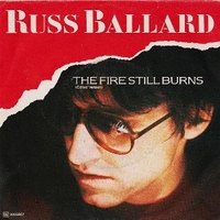 The fire still burns \ Hold on - RUSS BALLARD