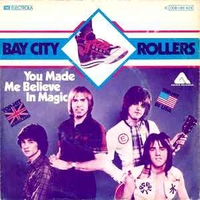 You made me believe in magic \ Are you cuckoo - BAY CITY ROLLERS