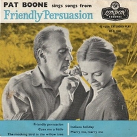 Sings songs from "Friendly persuasion" - PAT BOONE