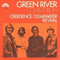 Green river \ Commotion - CREEDENCE CLEARWATER REVIVAL