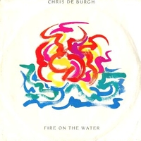 Fire on the water \ The vision - CHRIS DE BURGH