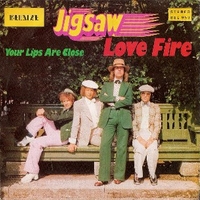 Love fire \ Your lips are close - JIGSAW
