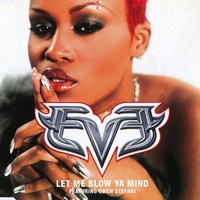 Let me blow ya mind (3 tracks + 1 video track) - EVE