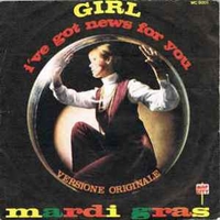 Girl I've got news from you \ If I can't have you - MARDI GRAS