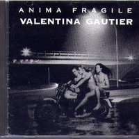 Anima fragile - VALENTINA GAUTIER