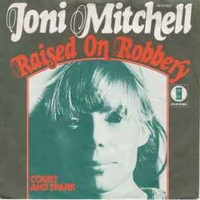 Raised on robbery \ Court and spark - JONI MITCHELL