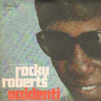 Accidenti \ I know you'll run coming back - ROCKY ROBERTS