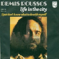Life in the city \ I just don't know what to do with myself - DEMIS ROUSSOS