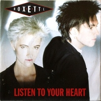 Listen to your heart \ (I could never)give you up - ROXETTE