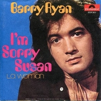 I'm sorry Susan \ L.a. woman - BARRY RYAN