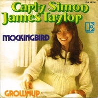 Mockingbird \ Grownup - CARLY SIMON \ JAMES TAYLOR