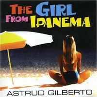 The girl from Ipanema - ASTRUD GILBERTO