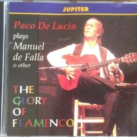 The glory of flamenco - Paco de Lucia plays Manuel de Falla & other - PACO DE LUCIA