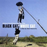 Chat noir chat blanc (o.s.t.) - BLACK CAT WHITE CAT \ EMIR KUSTURICA