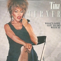 What's love got to do with it \ Don't rush the good things - TINA TURNER
