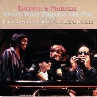 That's what friends are for \ Two ships passing in the night - DIONNE WARWICK
