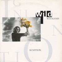 Ignition \ Confuse me with kisses - WILD WEEKEND