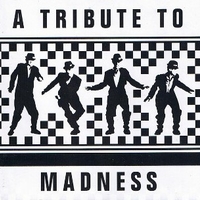 A tribute to Madness - MADNESS tribute